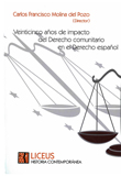 Veinticinco a�os de impacto del Derecho comunitario en el Derecho espa�ol