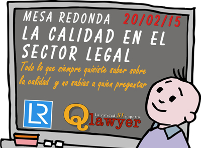 Lawyerpress organiza una mesa redonda sobre c�mo implementar la calidad en el sector legal