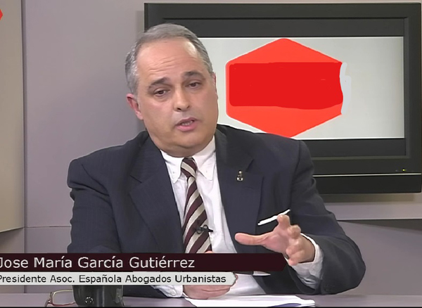 . Jose María García Gutiérrez. Abogado Urbanista y Presidente de la Asociación Española de Abogados Urbanistas