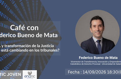 ENATIC Joven “Café con Federico Bueno de Mata”